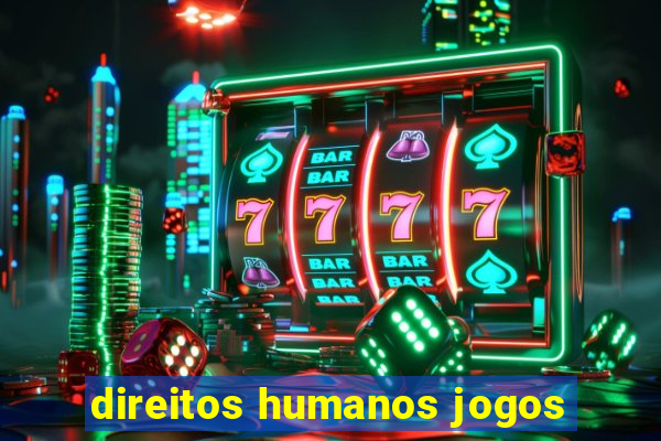 direitos humanos jogos